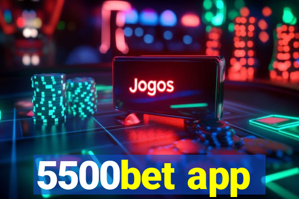 5500bet app